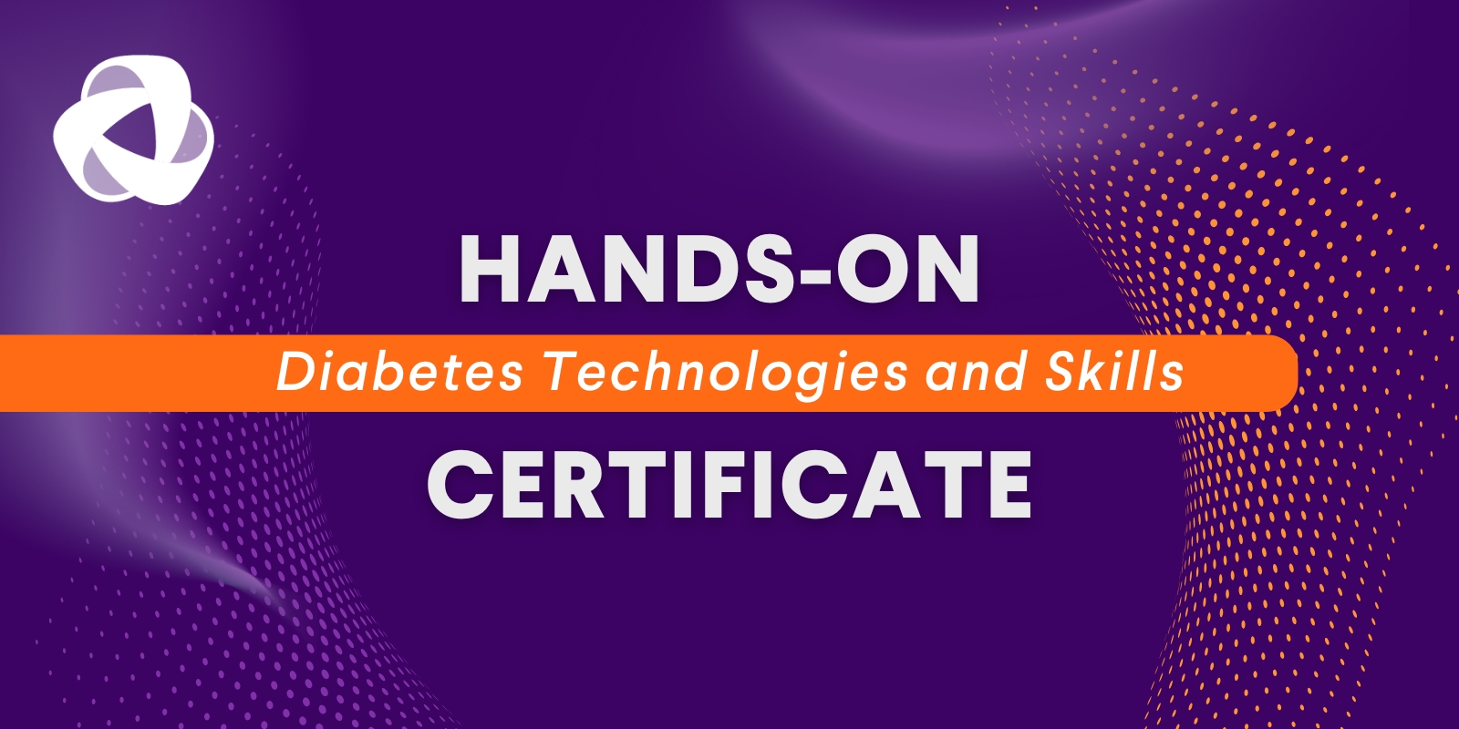 Hands-On Diabetes Technologies and Skills Certificate