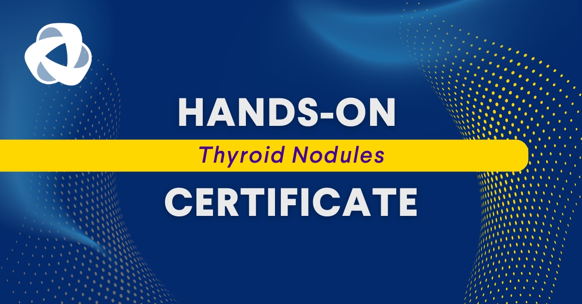 Hands-On Thyroid Nodules Certificate