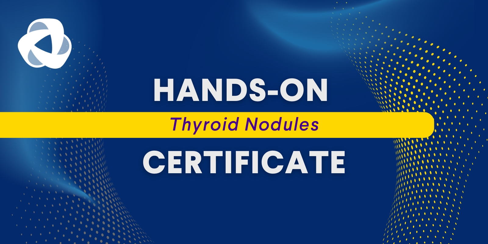 Hands-On Thyroid Nodules Certificate