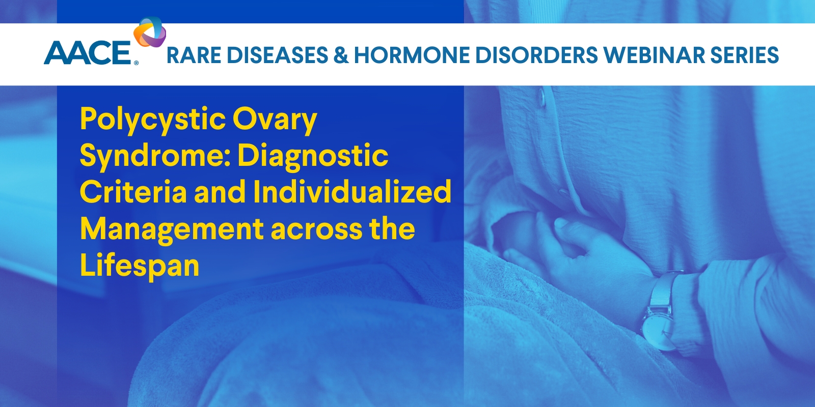 Polycystic Ovary Syndrome: Diagnostic Criteria and Individualized Management across the Lifespan