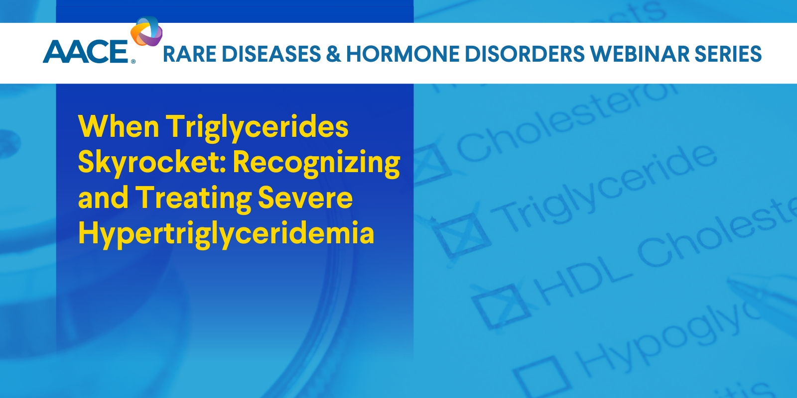 When Triglycerides Skyrocket: Recognizing and Treating Severe Hypertriglyceridemia