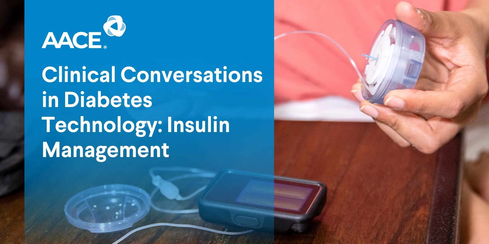 Clinical Conversations in Diabetes Technology: Insulin Management