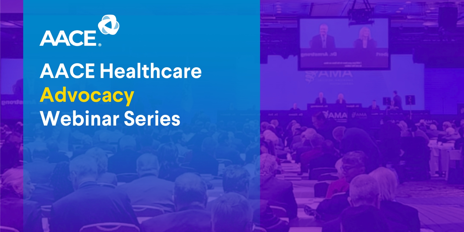 AACE Health Care Advocacy Webinar Series