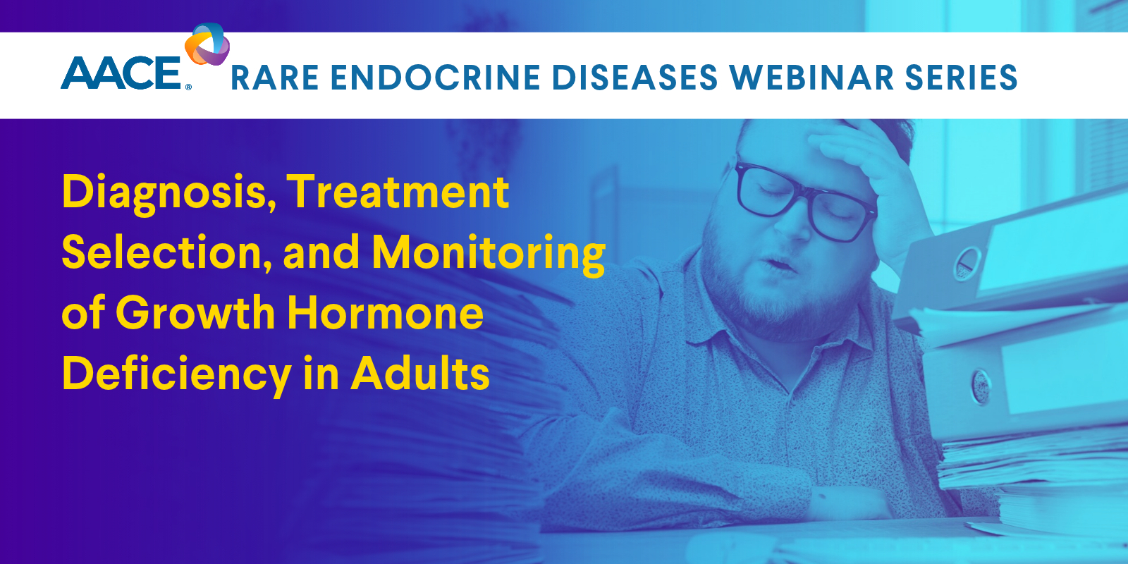 Diagnosis, Treatment Selection, and Monitoring of Growth Hormone Deficiency in Adults